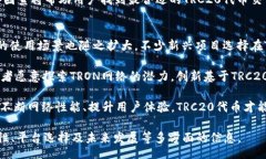 trc20_tokenim/trc20_tokenim 对于Tokenim是否支持TRC20，首