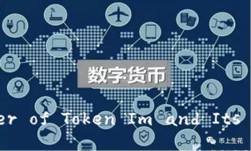 ### Decrypting the Future: The Power of Token Im and Its Hexadecimal Character Representation